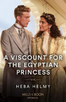 Picture of A Viscount For The Egyptian Princess (Mills & Boon Historical)