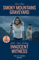 Picture of Smoky Mountains Graveyard / Innocent Witness: Smoky Mountains Graveyard (A Tennessee Cold Case Story) / Innocent Witness (Beaumont Brothers Justice) (Mills & Boon Heroes)