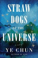 Picture of Straw Dogs Of The Universe: A Novel