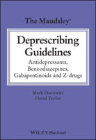 Picture of The Maudsley Deprescribing Guidelines: Antidepressants, Benzodiazepines, Gabapentinoids and Z-drugs